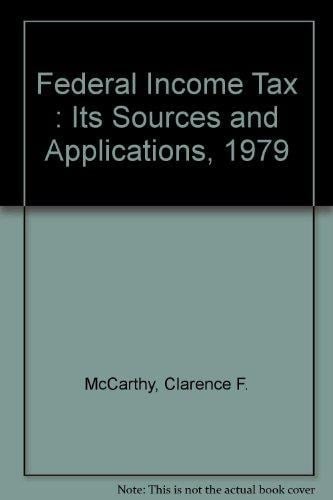 Federal Income Tax : Its Sources and Applications, 1979