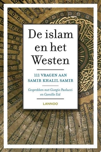 De Islam en het westen 111 vragen aan Samir Khelil Samir