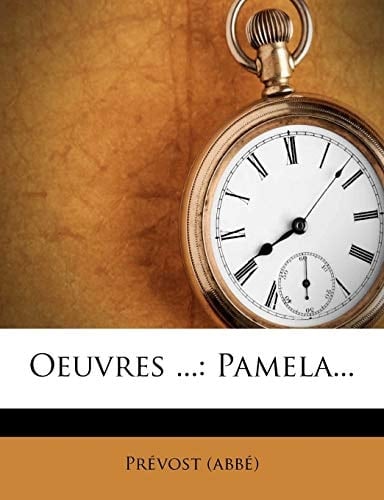 Oeuvres ...: Pamela... (French Edition)