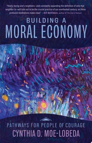 Building a Moral Economy Pathways for People of Courage