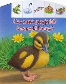Czy znasz przyjaciół kaczuszki Emmy?