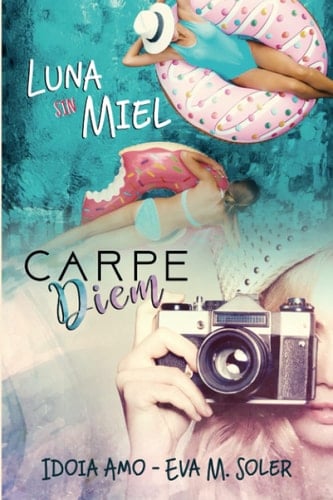 Luna sin miel & Carpe Diem Bilogía
