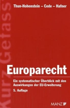 Europarecht ein systematischer Überblick mit den Auswirkungen der EU-Erweiterung