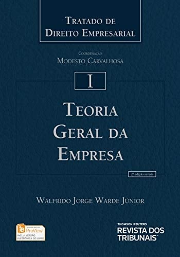 Tratado de direito empresarial: I. Teoria geral empresa