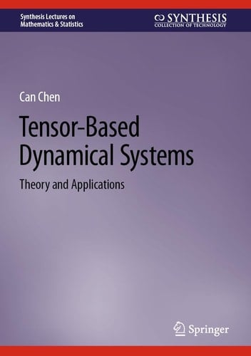 Tensor-Based Dynamical Systems Theory and Applications