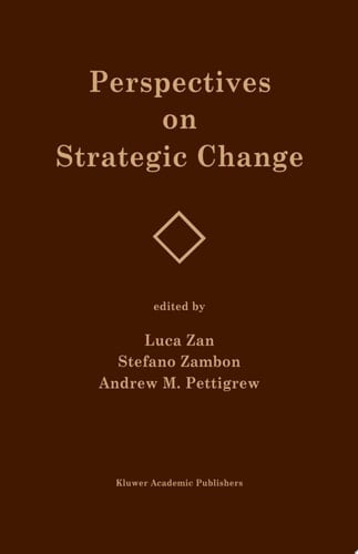 Perspectives on Strategic Change