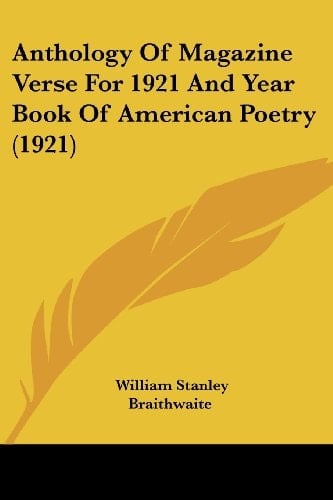 Anthology Of Magazine Verse For 1921 And Year Book Of American Poetry (1921)