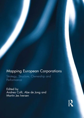 Mapping European Corporations Strategy, Structure, Ownership and Performance