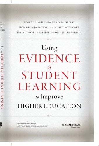 Using Evidence of Student Learning to Improve Higher Education