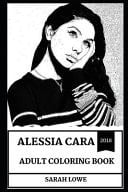 Alessia Cara Adult Coloring Book Beautiful Vocal and Pop Icon, Millennial Star and Billboard Prodigy Inspired Adult Coloring Book