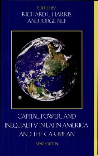 Capital, Power, and Inequality in Latin America and the Caribbean