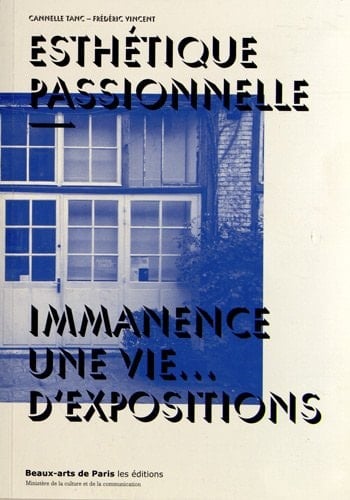 Esthétique passionnelle Immanence : une vie... d'expositions
