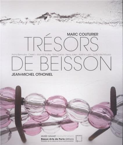 Trésors de Beisson, Jean-Michel Othoniel, Marc Couturier ...