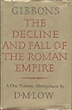 Gibbon's Decline And Fall Of The Roman Empire-a One-volume Abridgement By D. M. Low