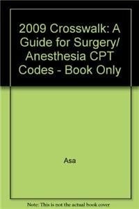 2009 Crosswalk: A Guide for Surgery/ Anesthesia CPT Codes - Book only