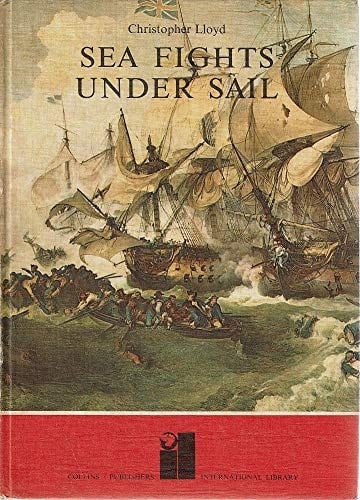SEA FIGHTS UNDER SAIL (INTERNAT. LIB.)