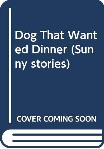 The Dog that Wanted Dinner