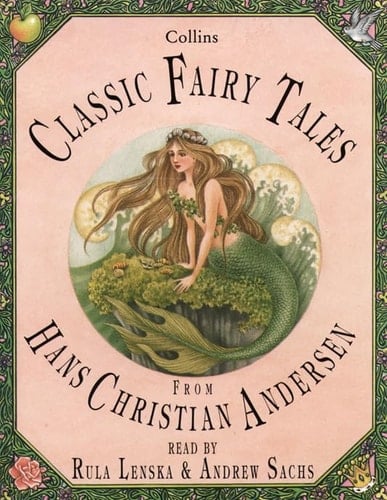 Classic Fairy Tales: Hans Christian Andersen