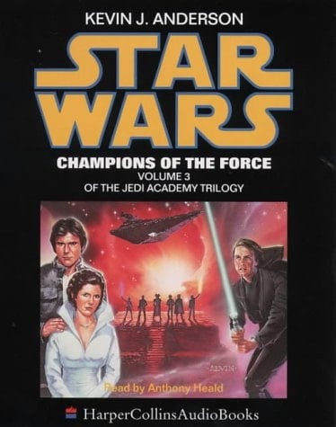 Star Wars: Champions of the Force: (Jedi Academy Trilogy)