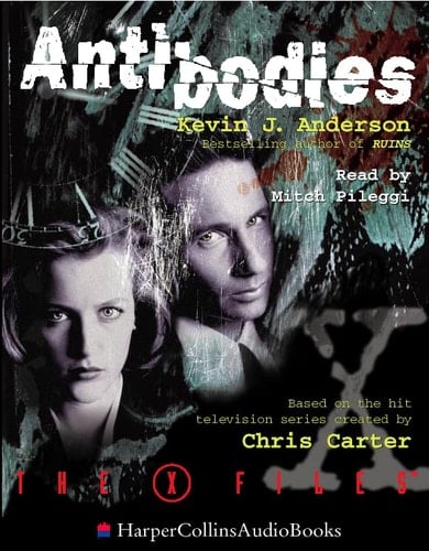 Antibodies (The X-Files, Book 5)