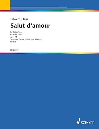 Salut d'amour en ré majeur: op. 12. string trio. Partition et parties.
