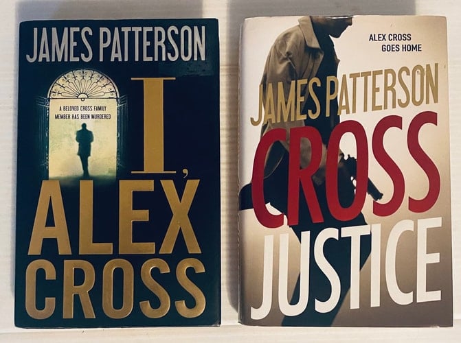2 Books! 1) I Alex Cross 2) Cross Justice
