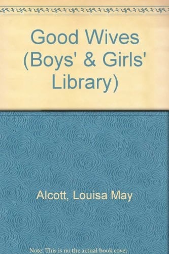 Good Wives (Boys' & Girls' Library)