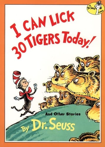 I Can Lick 30 Tigers Today! (Dr.Seuss Classic Collection)