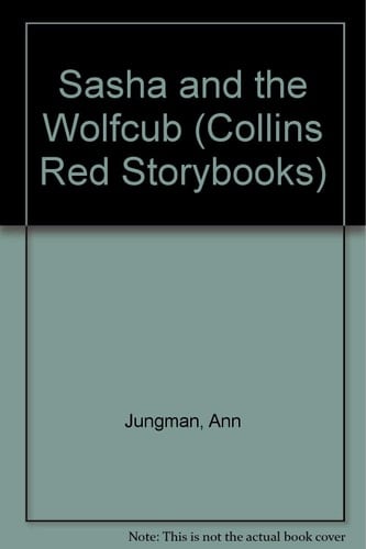 Sasha and the wolfcub (Collins red storybook)