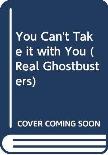 You Can't Take It with You