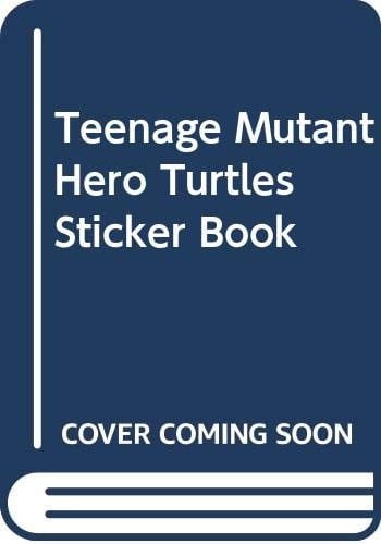 Teenage Mutant Hero Turtles Sticker Book