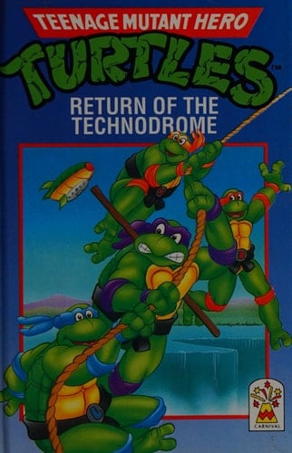 Return of the Technodrome (Teenage Mutant Hero Turtles / Ninja Turtles)
