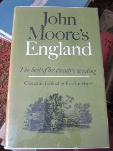 John Moore's England: A selection from his writings;