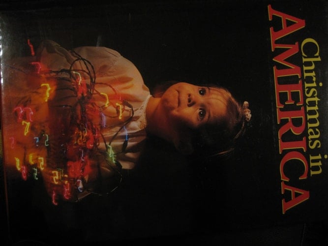 Christmas in America: Images of the Holiday Season by 100 of America's Leading Photographers