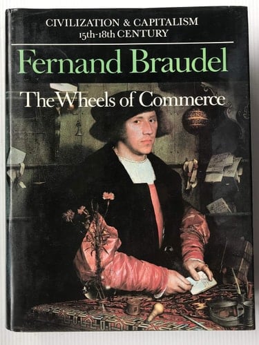 The wheels of commerce, vol.2: civilisation and capitalism 15th-18th