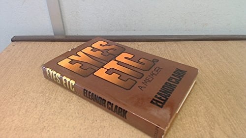 Eyes, etc.: A Memoir