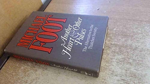 Another heart and other pulses: The alternative to the Thatcher society