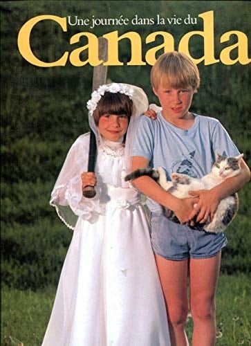 Une Journée dans la vie du Canada: Le 8 juin 1984 vu par cent grands photographes