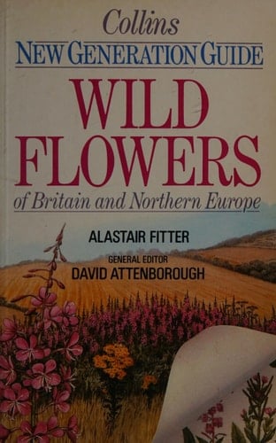 New Generation Guide to the Wild Flowers of Britain and Northern Europe (Collins Handguides)