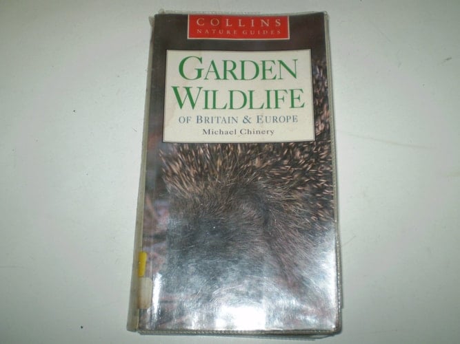 Garden Wildlife of Britain & Europe (Collins Nature Guide)