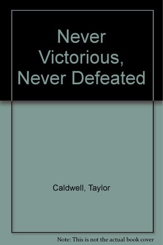 Never Victorious, Never Defeated