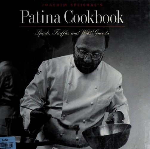Joachim Splichal's Patina Cookbook: Spuds, Truffles and Wild Gnocchi (Great Chefs--Great Restaurants)