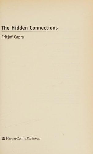 The Hidden Connections : A Science for Sustainable Living