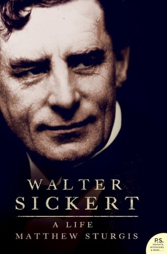 Walter Sickert: A Biography