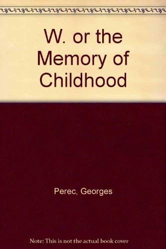 W. or the Memory of Childhood