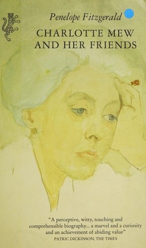 Charlotte Mew: and Her Friends