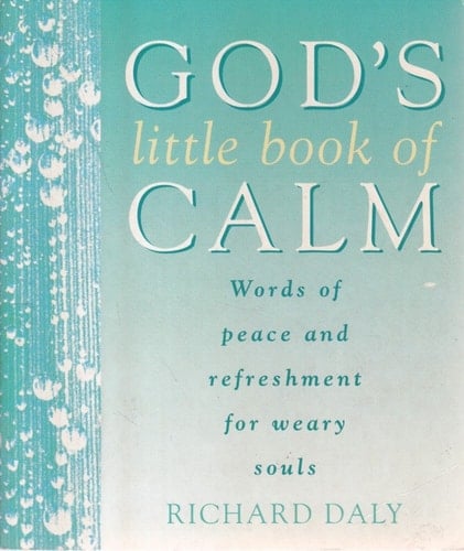 God's Little Book of Calm: Words of Peace and Refreshment for Weary Souls