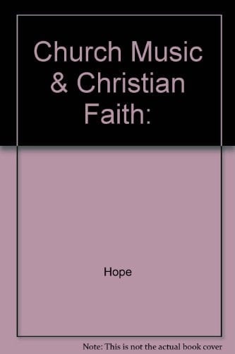 Church Music & Christian Faith: