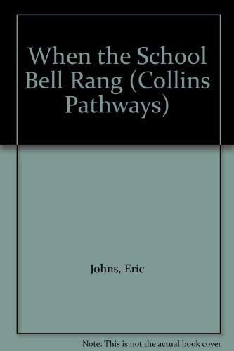 Collins Pathways Stage 6 Set D: When the School Bell Rang (Collins Pathways)