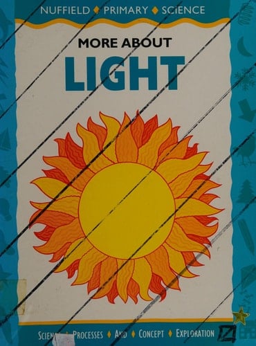Nuffield Primary Science: Key Stage 2: More About Light: Pupils' Book - Years 5-6 (Nuffield Primary Science)
